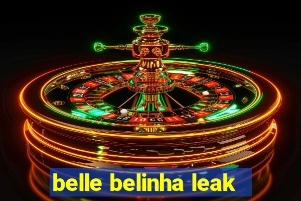 belle belinha leak